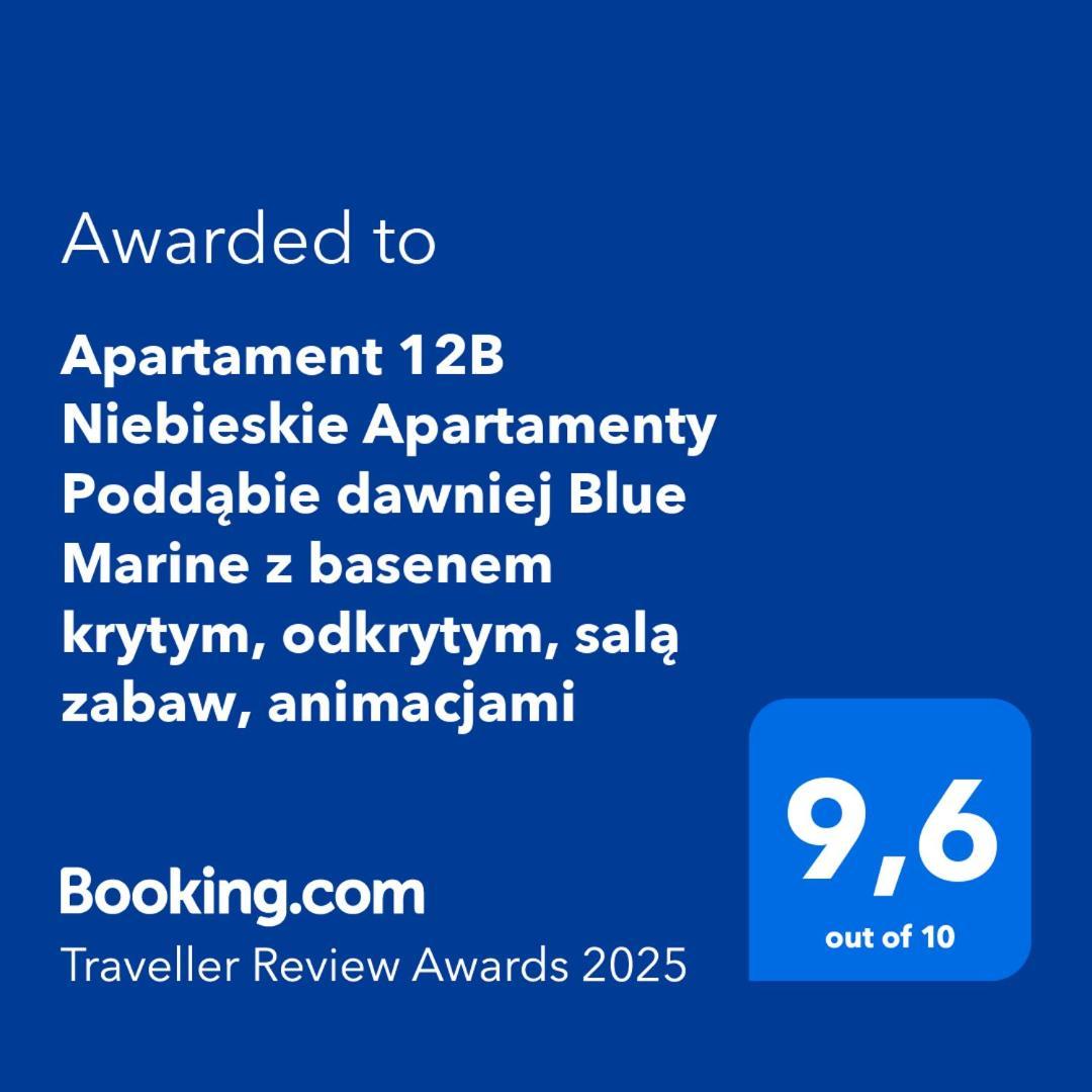 Apartament 12B Niebieskie Apartamenty Poddabie Dawniej Blue Marine Z Basenem Krytym, Odkrytym, Sala Zabaw, Animacjami Exterior photo